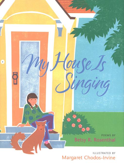 Title details for My House is Singing by Betsy R. Rosenthal - Available